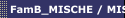 FamB_MISCHE / MISCHEN
